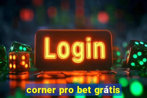 corner pro bet grátis