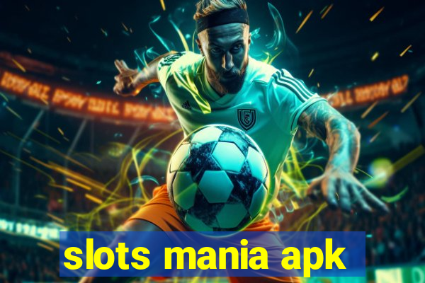 slots mania apk