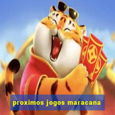 proximos jogos maracana