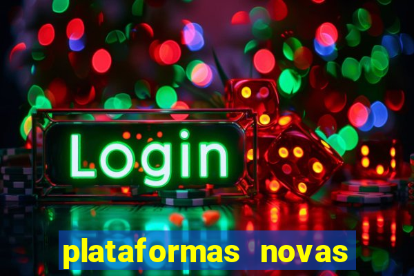 plataformas novas do jogo do tigrinho