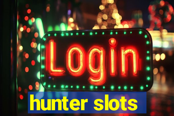 hunter slots