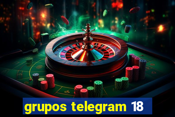 grupos telegram 18