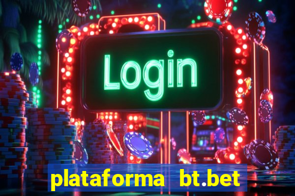 plataforma bt.bet é confiável