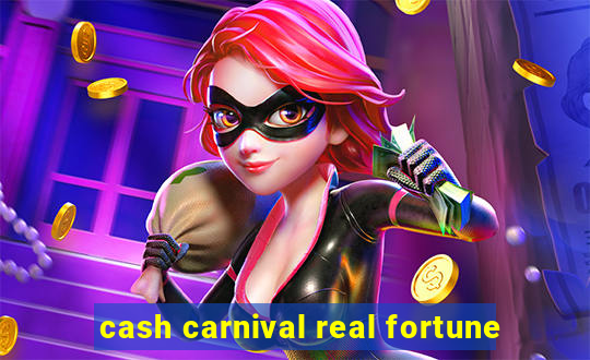 cash carnival real fortune