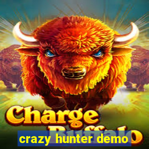 crazy hunter demo