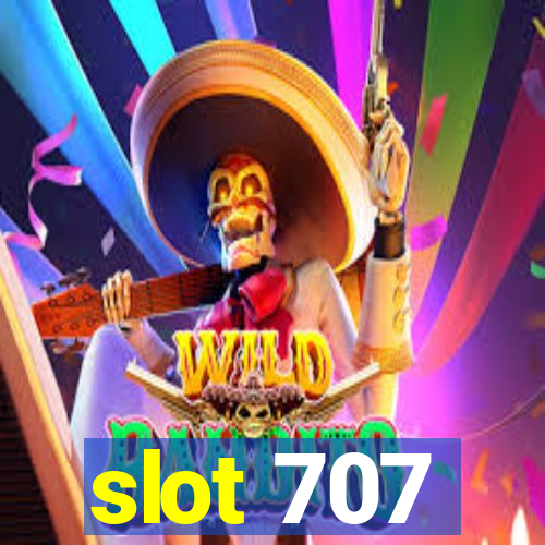 slot 707