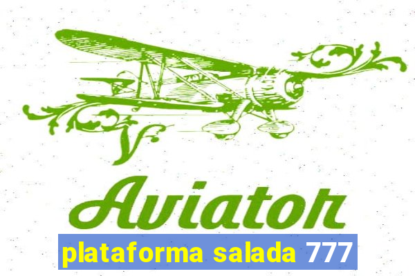 plataforma salada 777