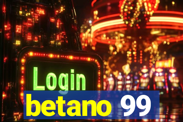 betano 99