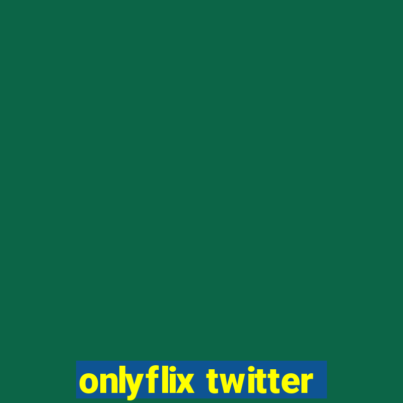 onlyflix twitter