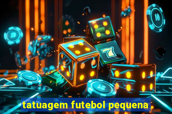 tatuagem futebol pequena