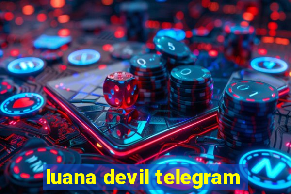 luana devil telegram