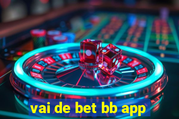 vai de bet bb app