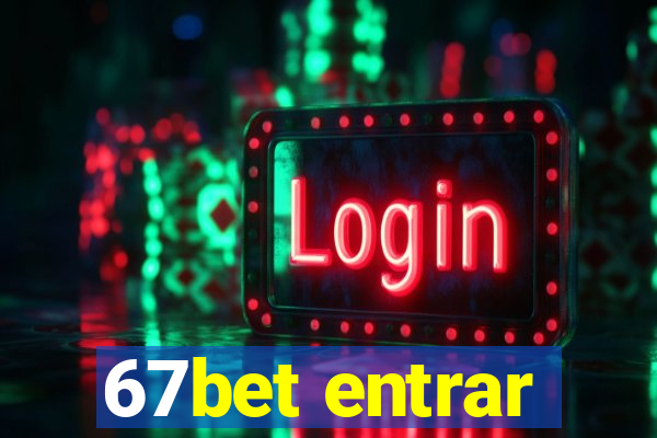 67bet entrar