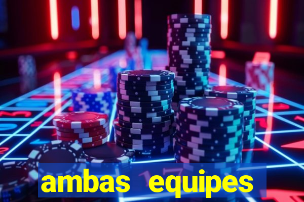 ambas equipes marcam ou mais de 2.5