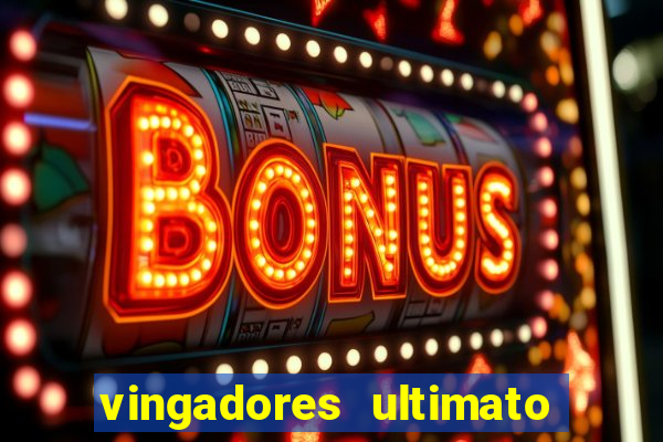 vingadores ultimato filme completo dublado gratis