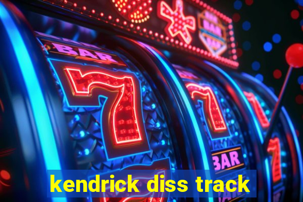 kendrick diss track