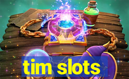 tim slots