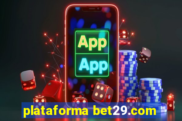 plataforma bet29.com