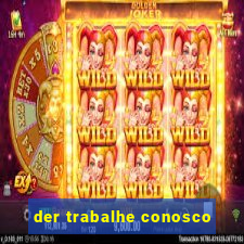 der trabalhe conosco