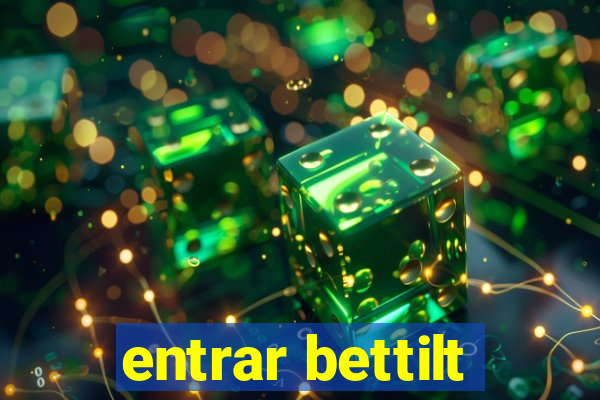 entrar bettilt