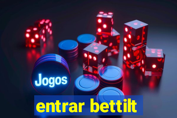 entrar bettilt