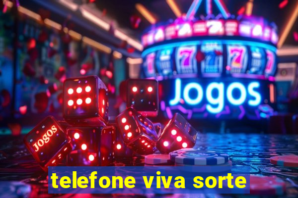 telefone viva sorte