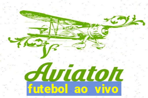 futebol ao vivo futemax app