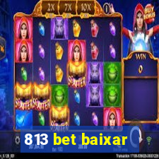 813 bet baixar