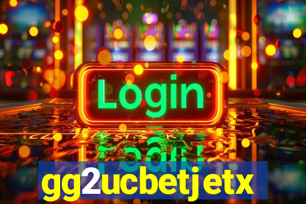 gg2ucbetjetx