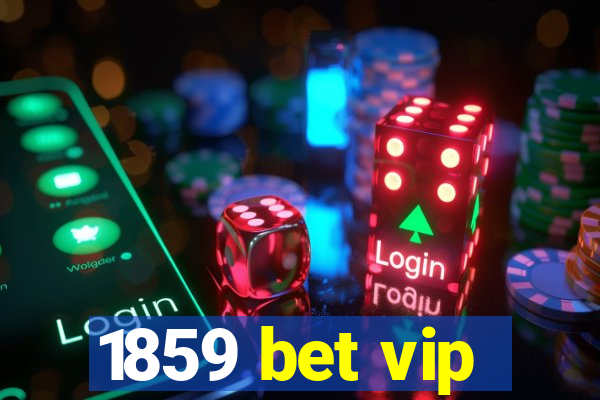 1859 bet vip