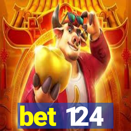 bet 124