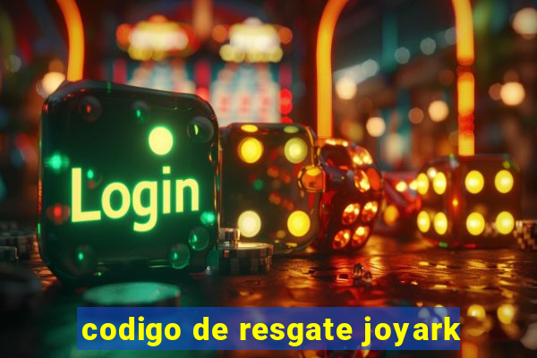 codigo de resgate joyark