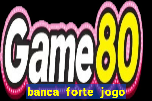 banca forte jogo do bicho app