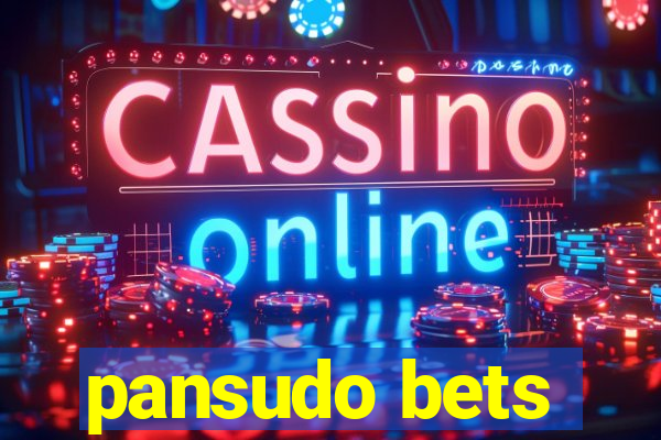 pansudo bets