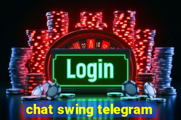 chat swing telegram