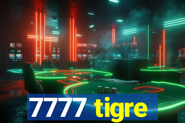 7777 tigre