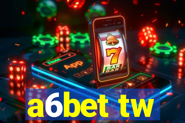 a6bet tw