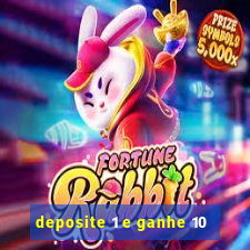 deposite 1 e ganhe 10