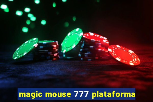 magic mouse 777 plataforma