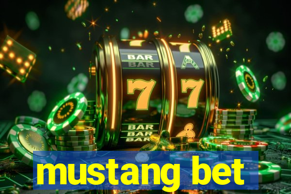 mustang bet