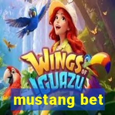 mustang bet