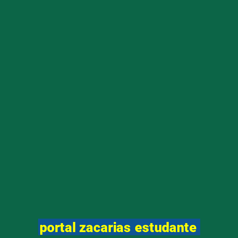 portal zacarias estudante