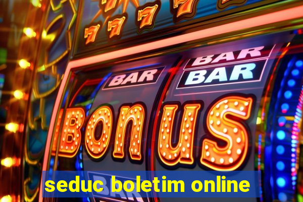 seduc boletim online