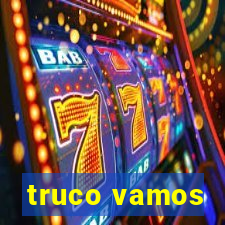 truco vamos