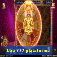 Uau 777 plataforma