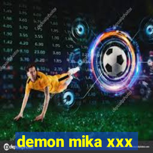 demon mika xxx