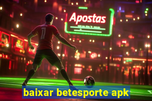 baixar betesporte apk