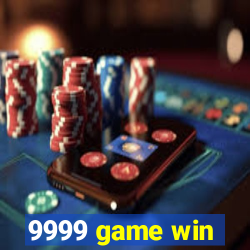 9999 game win