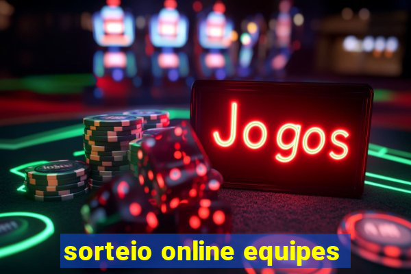 sorteio online equipes