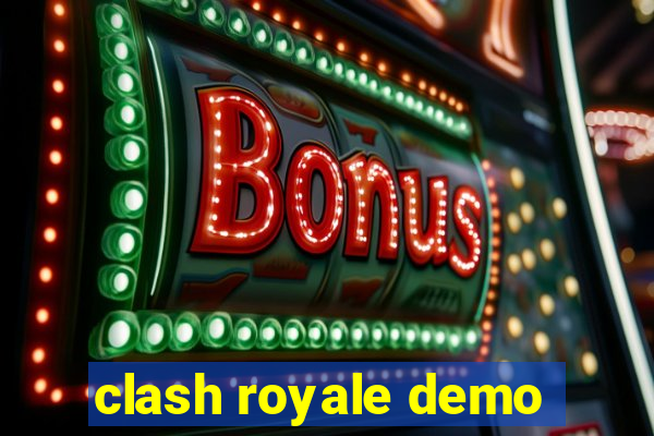 clash royale demo